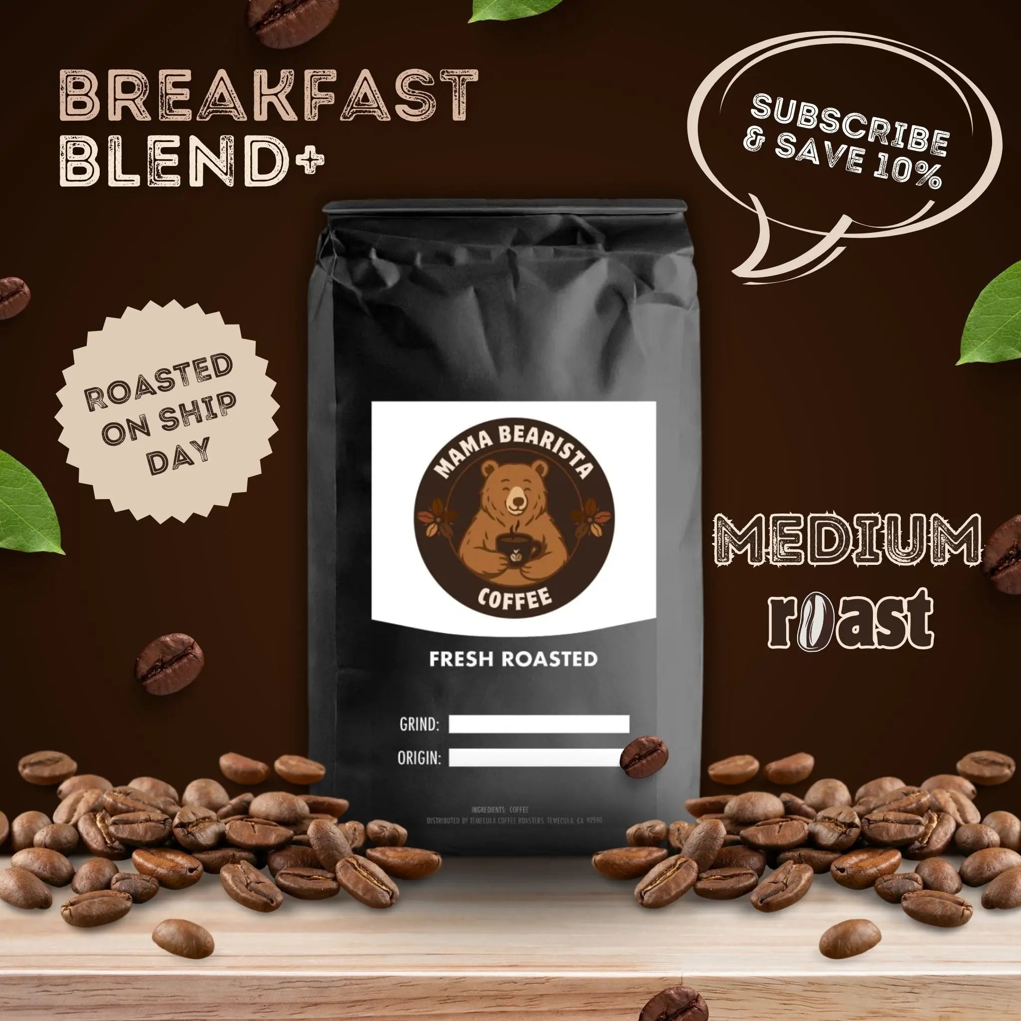 Breakfast Blend + Mama Bearista Coffee